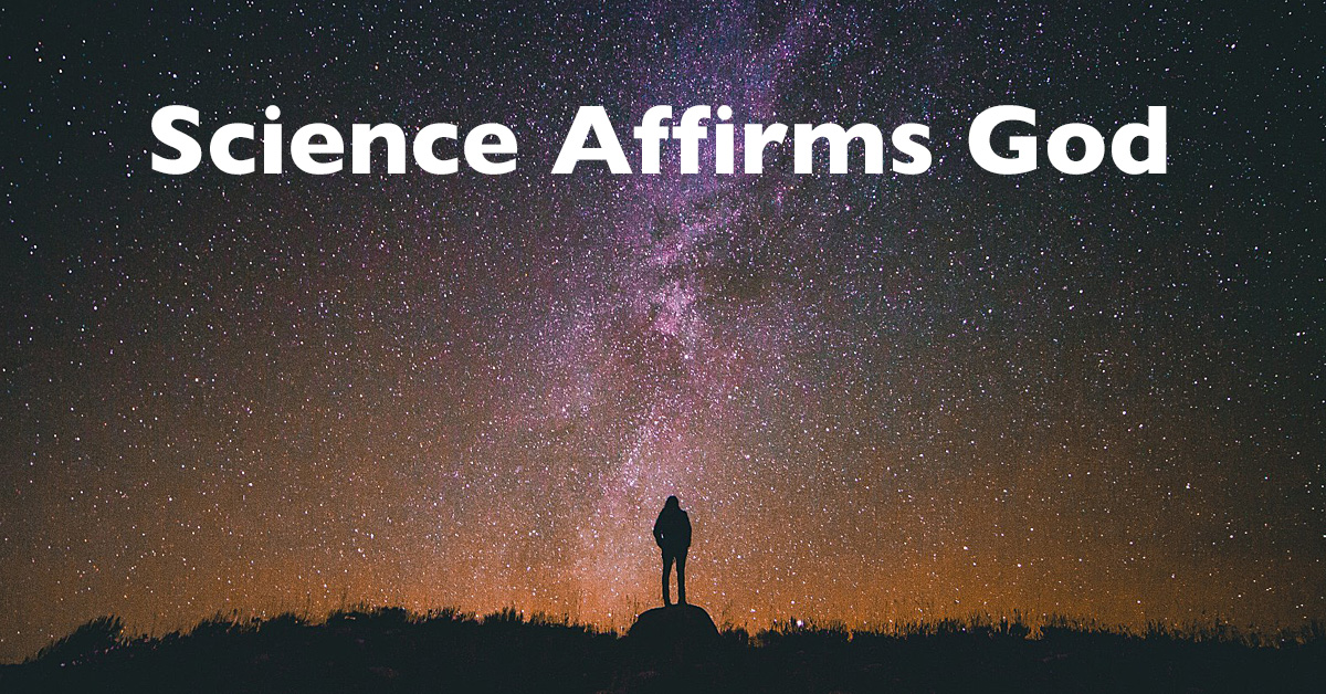 Science Affirms God