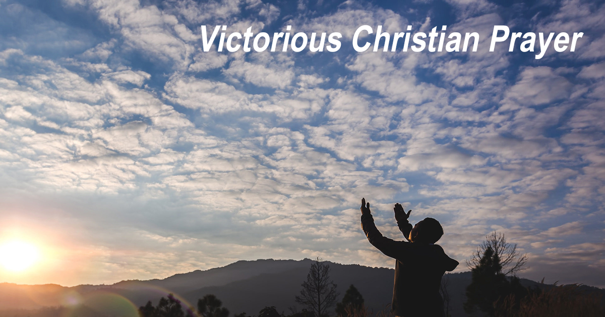 Victorious Christian Prayer