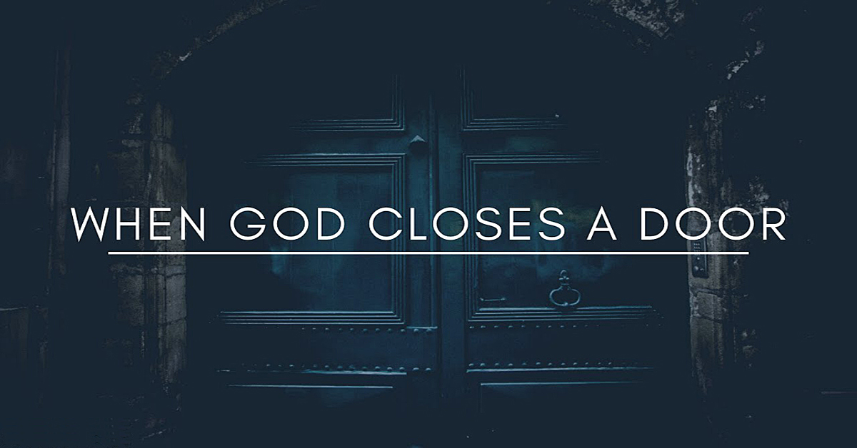 When God Closes a Door