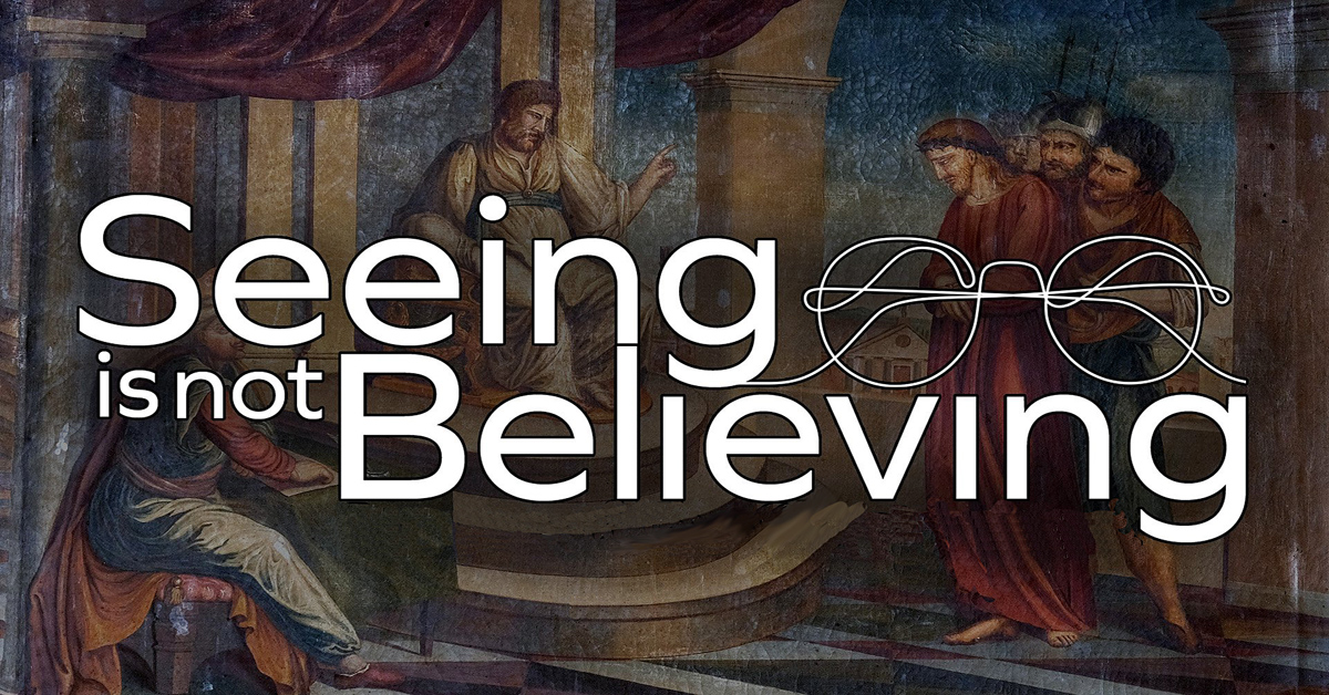 Seeing is not Believing