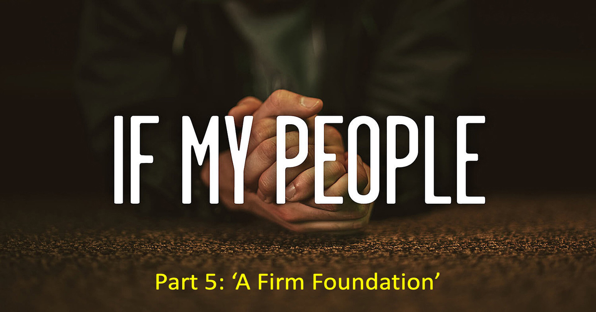If My People (5) A Firm Foundation