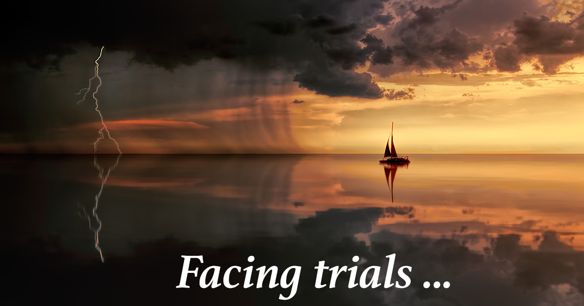 Facing trials …