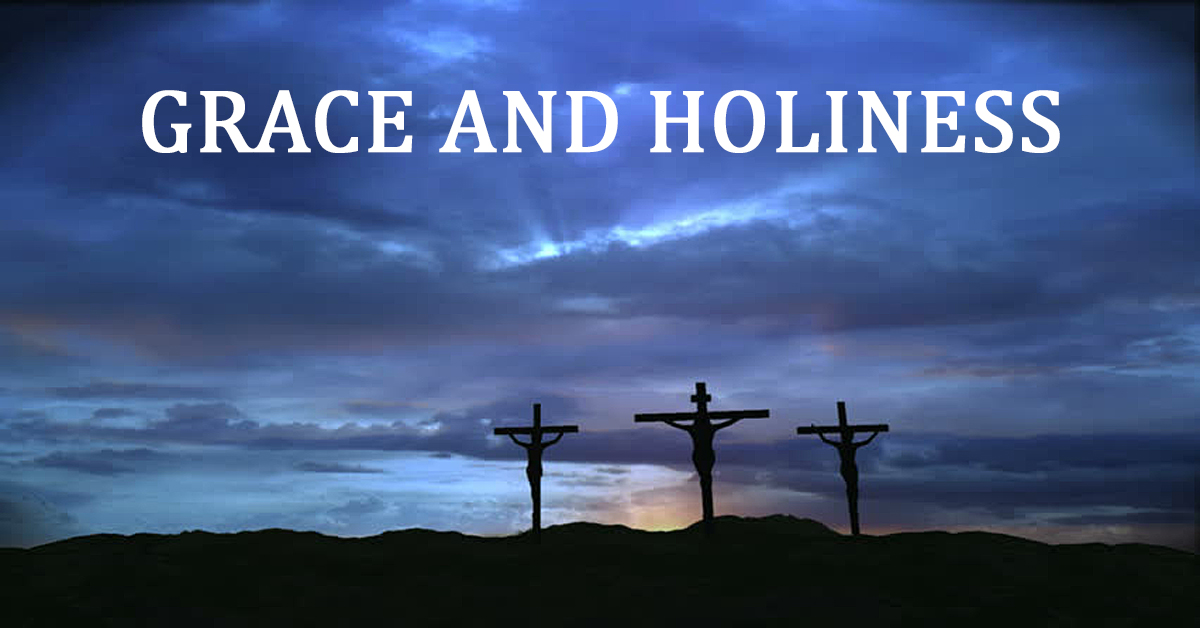 Grace and Holiness