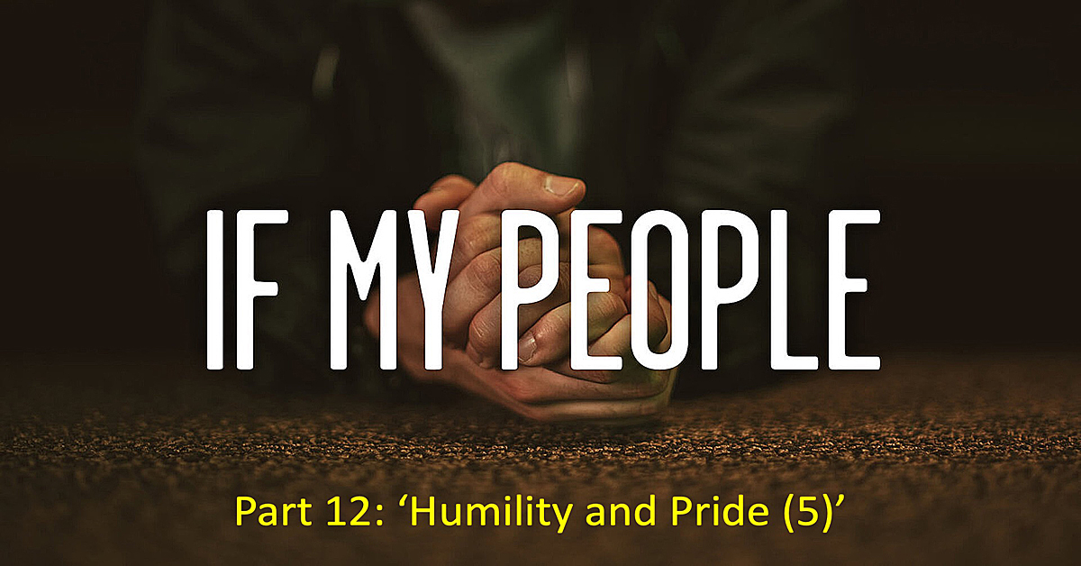 If My People (12) Pride and Humility (5)