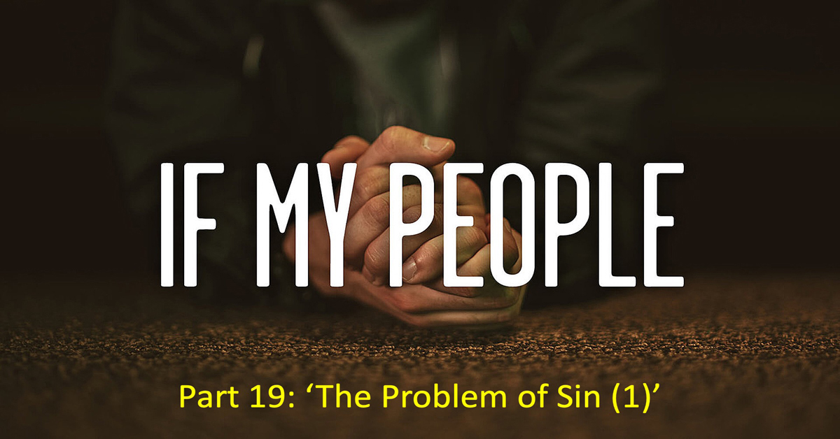 If My People (19) The Problem of Sin (1)