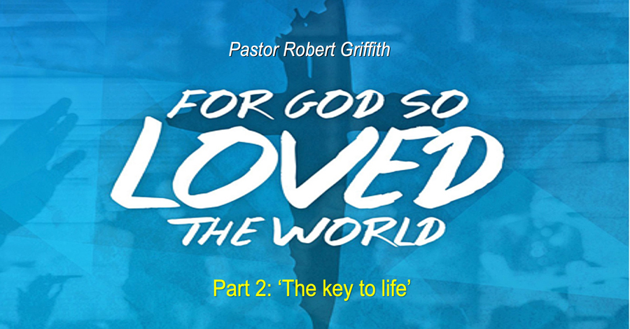 God so loved the World (2)‘The Key to Life’