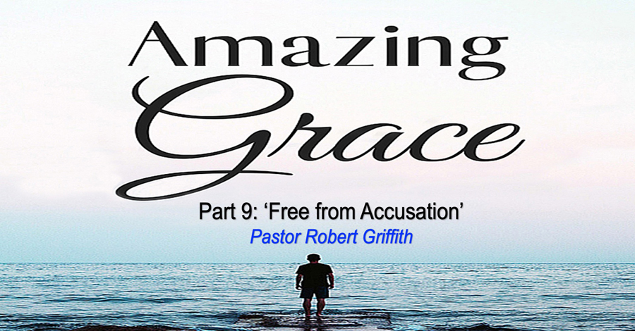 Amazing Grace (9)‘Free From Accusation