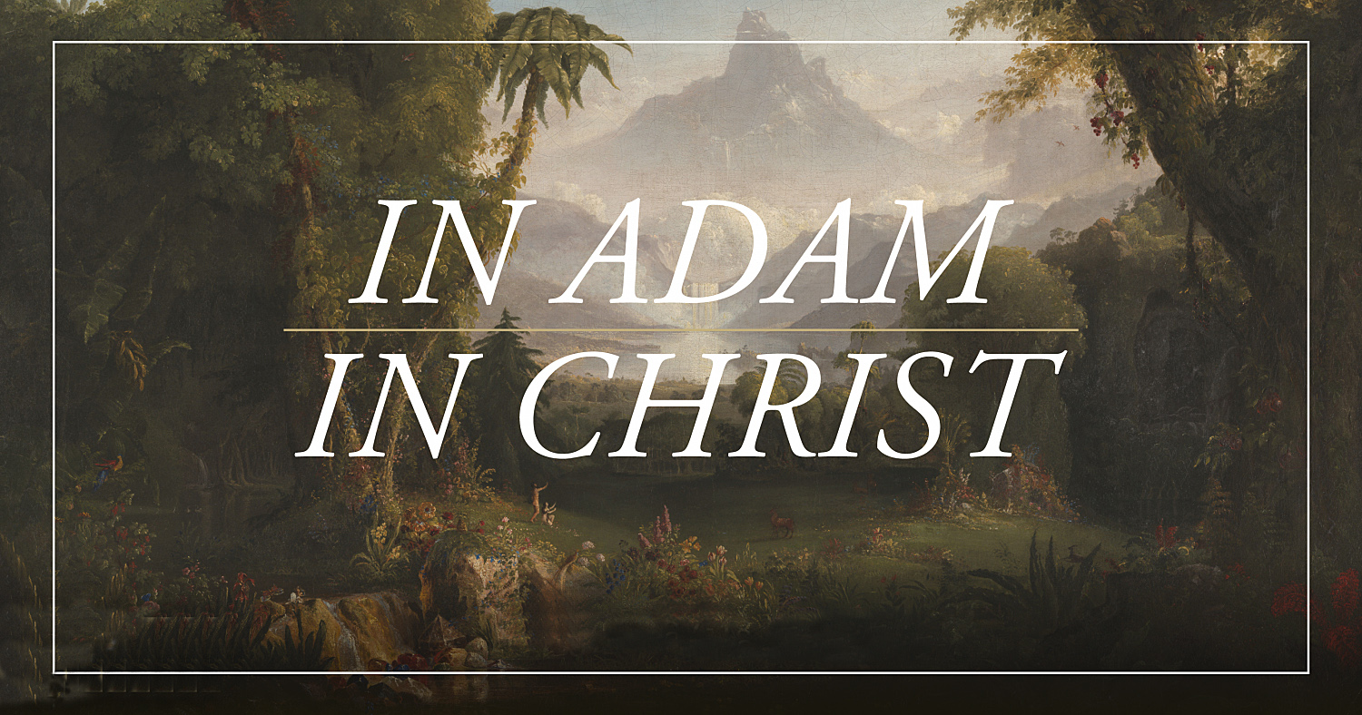 In Adam, In Christ