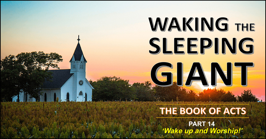Waking the Sleeping Giant:Wake up and Worship!