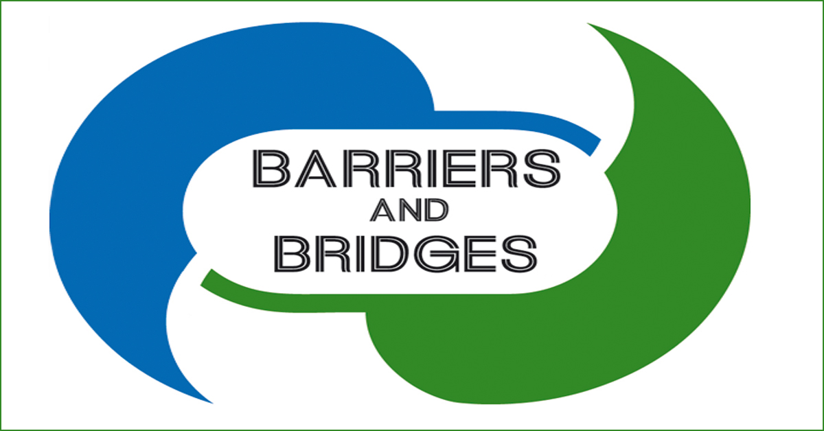 Barriers and Bridges
