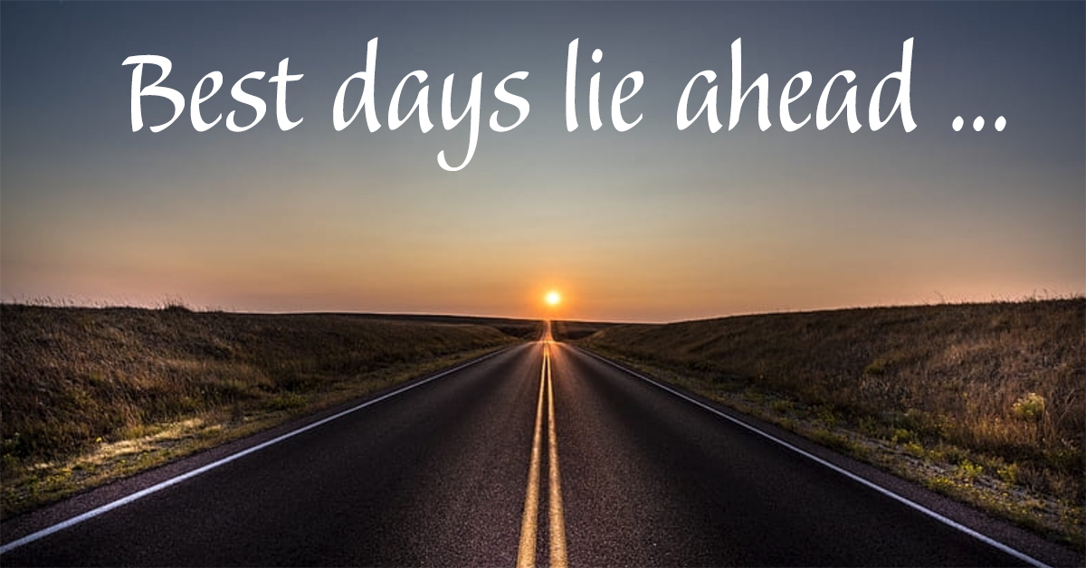 Best days lie ahead
