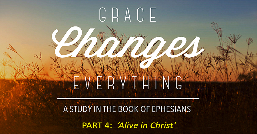 Ephesians:4. Alive in Christ