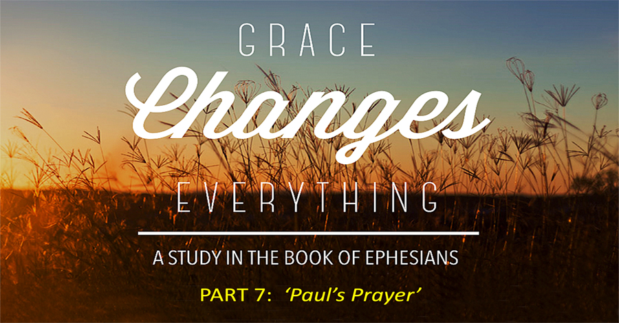 Ephesians:7. Paul’s Prayer