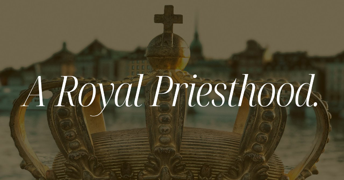 A Royal Priesthood